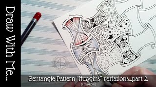 Draw With Me | Zentangle Pattern "Huggins" variations part 2