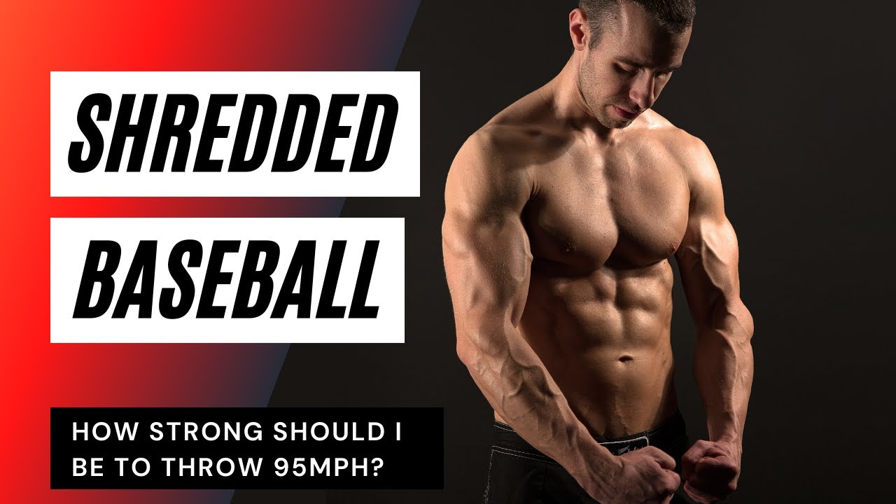 How Strong Should I Be To Throw 95mph? [SHREDDED BASEBALL]