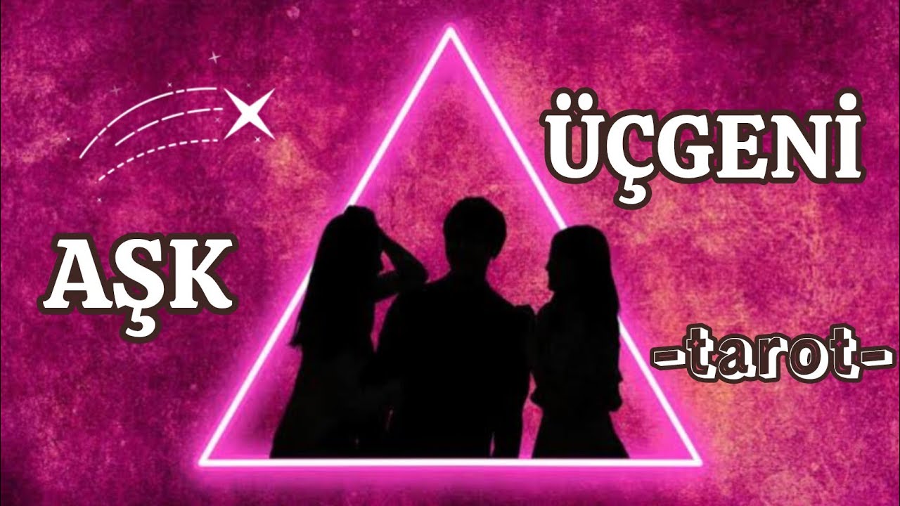 Aşk üçgeni, size karşı gerçek tutumu ?