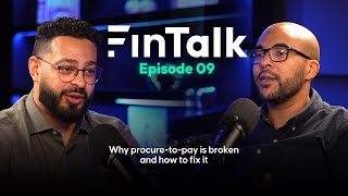 Why Procure-to-Pay Is Broken - And How to Fix It, with Monzir Abdel-Motalib - FinTalk EP09