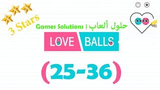 Love Balls Levels (25 - 36) | حل لعبة كرات الحب المستويات من 25 الى 36 screenshot 3
