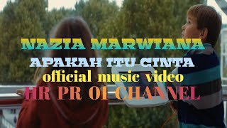 NAZIA MARWIANA - APAKAH ITU CINTA