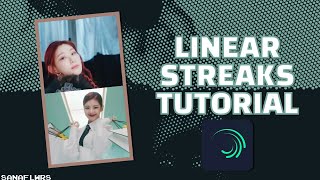 LINEAR STREAKS TUTORIAL || ALIGHT MOTION
