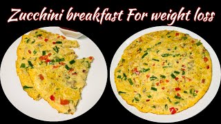 Zucchini Breakfast For Quick Weight Loss |This Zucchini is Better Than Meat |Healthy Breakfast Ideas