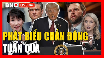 BNC LIVE | THUYẾT MINH: Những phát biểu mới và chấn động nhất trong tuần qua | BNC Now