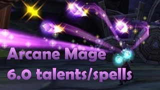Arcane Mage 6.0 Talent/Spells/Perks/Mastery in Warlords of Draenor