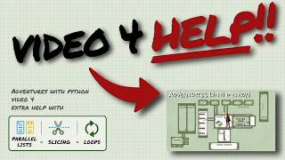 Adventures in Python: Extra help with Video 4