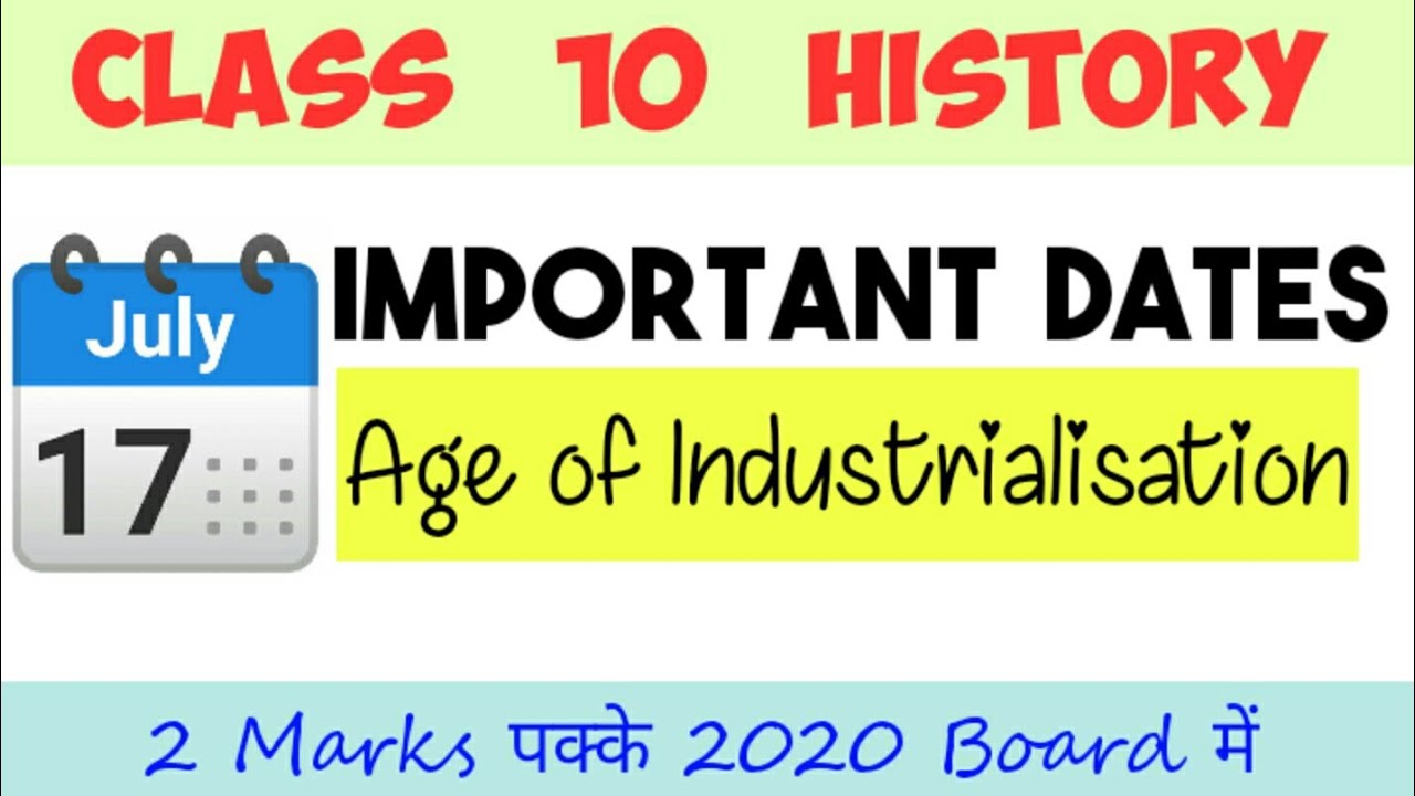 Important Dates Of History Class 10 Age Of Industrialisation Important Important Dates Of History Class 10 Age Of Industrialisation Important