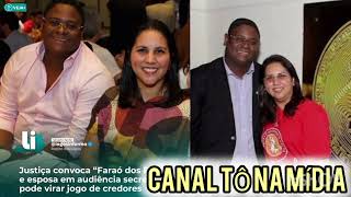 CASO G.A.S JUSTIÇA CONVOCA GLAIDSON E MIRELIS PARA AUDIÊNCIA 