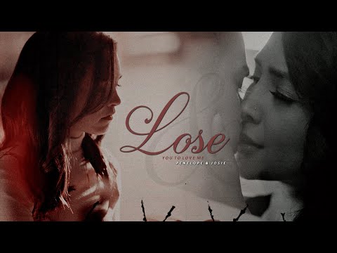 Penelope & Josie | Lose You To Love Me