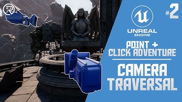 Unreal Engine 4 Tutorial - Point and Click Adventure Part 2: Camera Traversal
