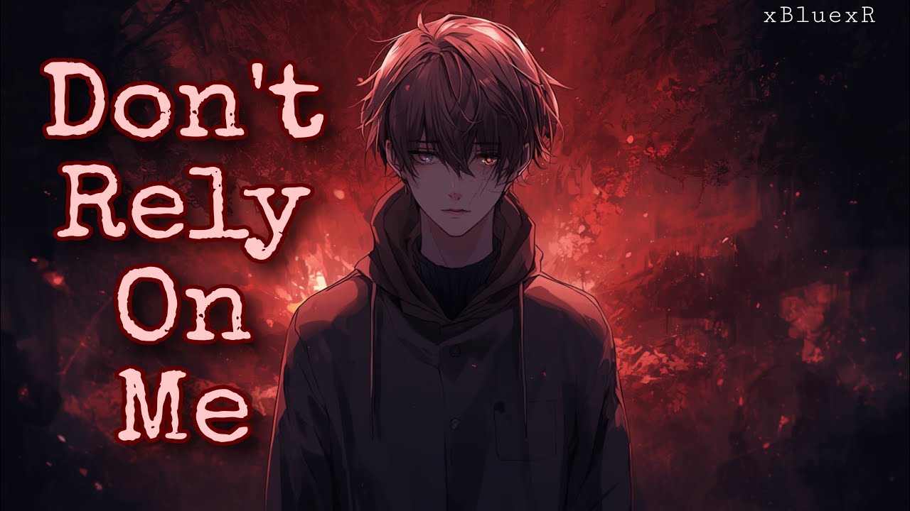 Don’t Rely On Me - xBluexR (Official Lyric Video)