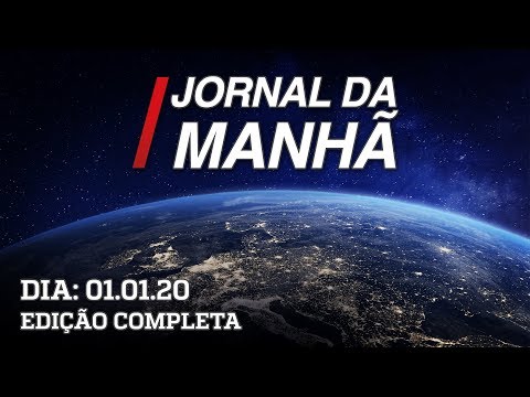 AO VIVO: Jornal da Manhã – 01/01/2020