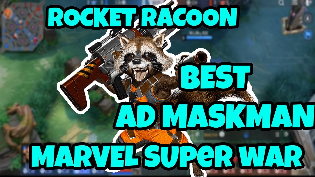 Rocket Racoon - MOBA - Marvel superwar - gameplay - super strong - super kill kda