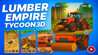 Lumber Empire Tycoon 3D 🪵 | Build Your Wood Factory Empire | Idle Tycoon Gameplay screenshot 4