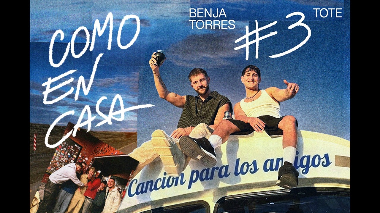 Benja Torres, TOTE - canción para los amigos | COMO EN CASA #3 (Video Oficial)