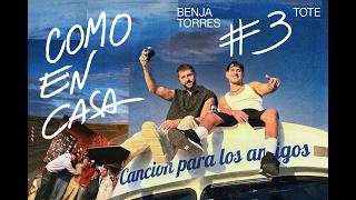 Benja Torres, Tote - Canción Para Los Amigos Como En Casa (Oficial)