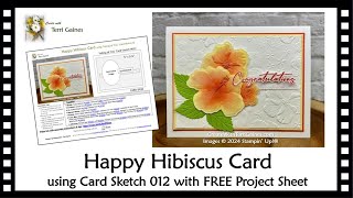 Happy Hibiscus Card using Inking of You Card Sketch 012 with FREE Project Sheet