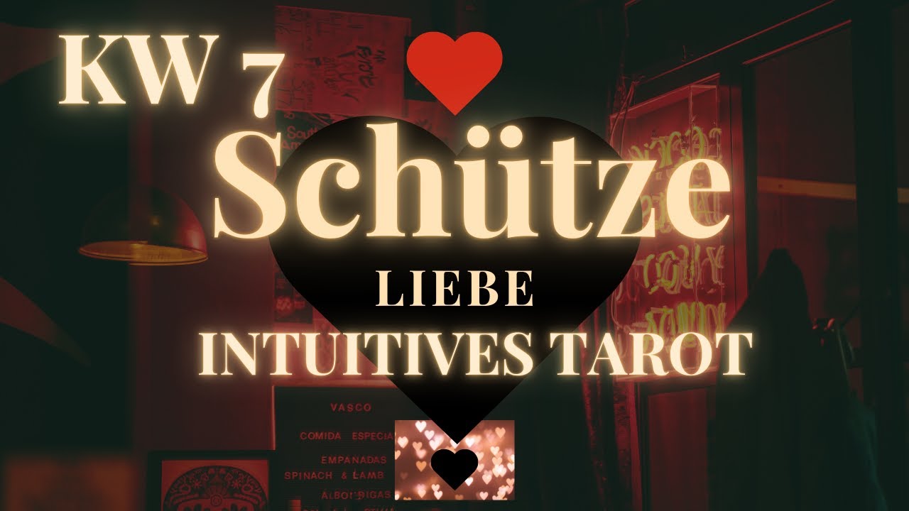 Schütze♐️Tarot Liebe KW7🌝