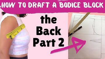 Draft YOUR Bodice 2: BACK bodice block and Toile Revealed!