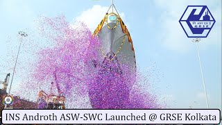 INS Androth ASW-SWC Launched @ GRSE Kolkata | 16 Corvettes For The Indian Navy