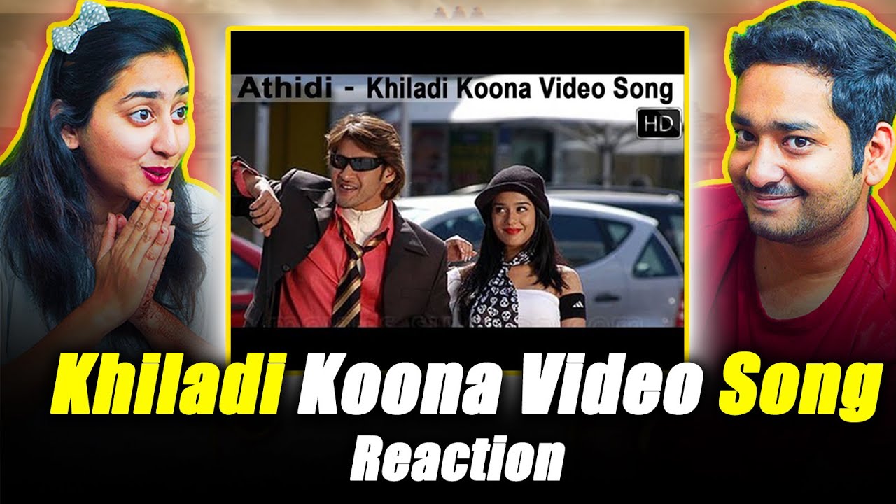 Athidi Movie Song Reaction | Khiladi Koona Video Song | Mahesh Babu, Amrita Rao