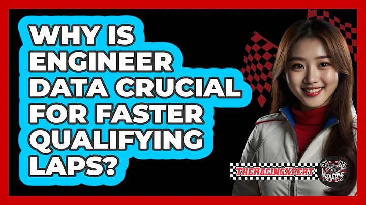 Why Is Engineer Data Crucial For Faster Qualifying Laps? - The Racing Xpert