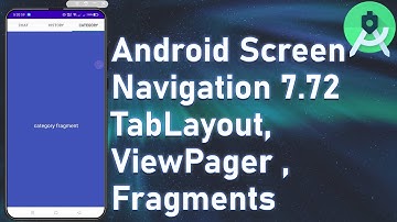 Android Screen Navigation 7.72 TabLayout, ViewPager , Fragments | Android Studio