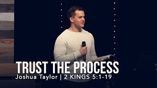 2 Kings 5:119, Trust the Process  Joshua Taylor