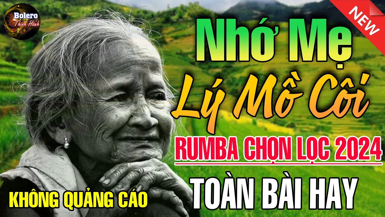 Nhớ Mẹ Lý Mồ Côi, Đêm Mưa Nhớ Mẹ - Liên Khúc Rumba, Nhạc Hát Về Mẹ Lấy Đi Nước Mắt Triệu Người Nghe