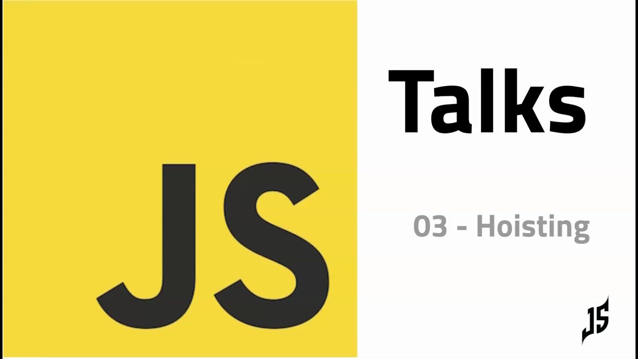 03  Hoisting  مفهوم | JS Talks