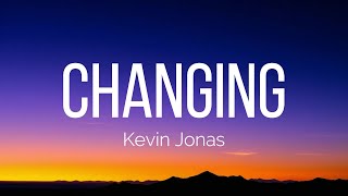 Download Lagu Kevin Jonas - Changing (Lyrics) MP3