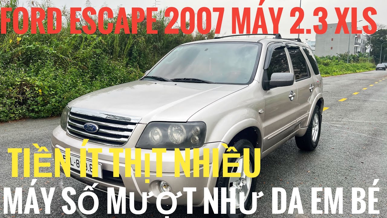 (đã bán)EM ĐÂY RỒI FORD ESCAPE 2007 XLS MÁY SỐ SIÊU SIÊU NGON | GIÁ CUỐI NĂM KHÔNG THỂ RẺ HƠN