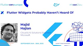 Flutter Widgets Probably Haven’t Heard Of - Majid Hajian | Fluttercon EU 2025