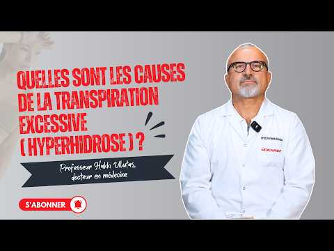 Quelles sont les causes de la transpiration excessive (hyperhidrose) ? | MedicalPoint