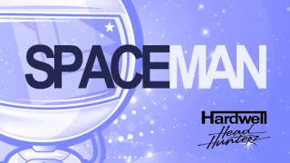 Hardwell  Spaceman headhunterz Remix Originalhq