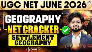 NET CRACKER UGC NET June 2026 | UGC NET Settlement Geography By Swapnil Sir