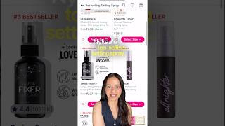 Rating nykaa’s top selling setting spray 🫣 #makeup #settingspray