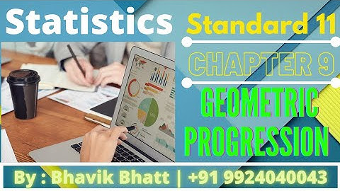 1. Std 11 | Statistics | Ch 9 Geometric Progression : Concept Discussion - 1