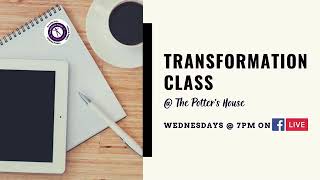 Transformation Class - "Saints, Don't Stop Praying"