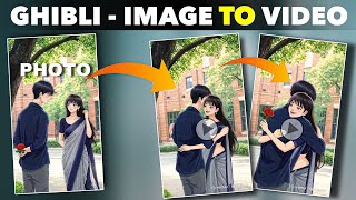 Create Ghibli Style Videos For 100% FREE 🤯 ✨ | Ghibli Style Images Ko Video Mein Convert Kaise Kare