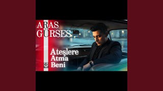 Ateşlere Atma Beni