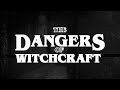 What is WITCHCRAFT and why is it DANGEROUS?
