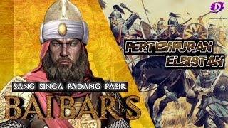 Elbistan War⚔️ Mamluks vs Mongols, Baibars' undefeated toughness on the Battlefield