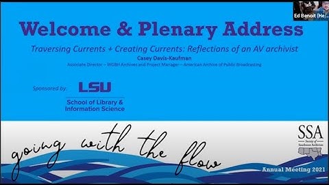 Welcome & Plenary Address: Traversing Currents + Creating Currents: Reflections of an AV archivist
