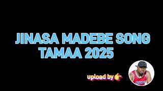 Download Lagu JINASA MADEBE SONG TAMAA 2025 MP3
