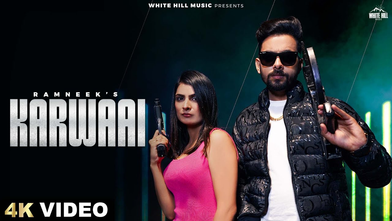 Karwaai (Official Video) Ramneek | Punjabi Songs 2024