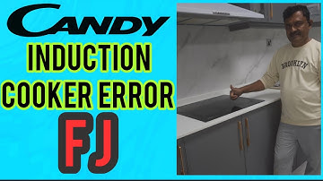 How to Fix Candy Induction Cooker FJ Error in 5 Minutes?