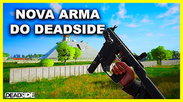 TESTANDO A NOVA ARMA E AS MUDANÇAS DO NOVO MAPA - DEADSIDE