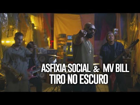 ASFIXIA SOCIAL & MV BILL - TIRO NO ESCURO